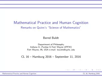 Mathematical Practice and Human Cognition  Remarks on Quinns Science of Mathematics  Bernd