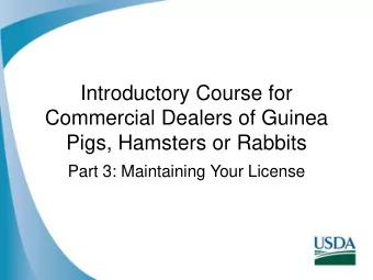 Introductory Course for  Commercial Dealers of Guinea  Pigs, Hamsters or Rabbits  Part 3: