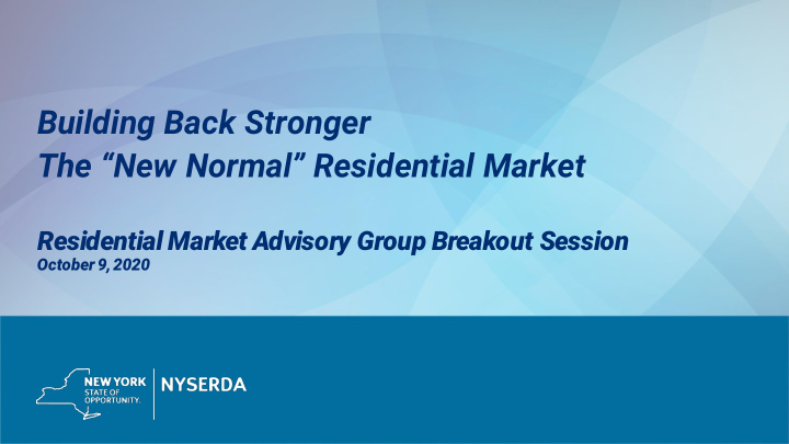 building back stronger the new normal residential market