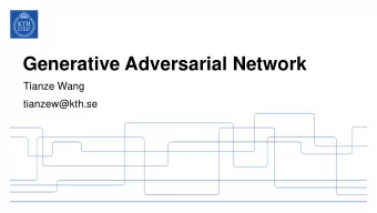 Generative Adversarial Network  Tianze Wang  tianzew@kth.se  The Course Web Page