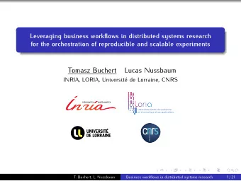 Tomasz Buchert  Lucas Nussbaum  INRIA, LORIA, Universit  e de Lorraine, CNRS  T. Buchert, L.