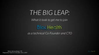 THE BIG LEAP:  What it took to get me to join  as a technical Co-Founder and CTO  Talk by Adrienne