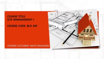 COURSE CODE: BLD 209 COURSE LECTURER: FAITH DANJUMA  1.0 ACTIVITIES INVOLVED IN SITE ADMINISTRATION