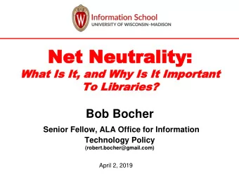 Net Neutrality:  Net Neutrality:  What Is  What Is It, and Why  It, and Why Is  Is It I  It
