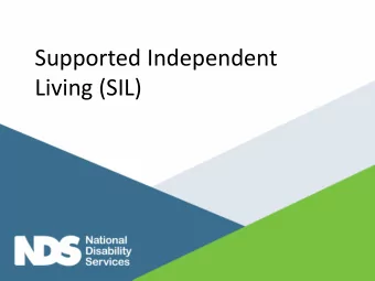 Living (SIL)  What will NDIS fund to support  participants to live independently?  Capacity