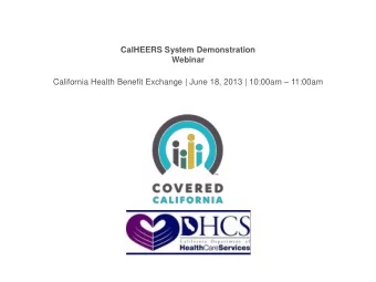 California Health Benefit Exchange | June 18, 2013 | 10:00am  11:00am  AGENDA  Overview
