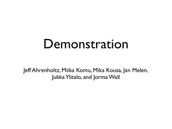 Demonstration  Jeff Ahrenholtz, Miika Komu, Mika Kousa, Jan Melen,  Jukka  Ylitalo, and Jorma Wall