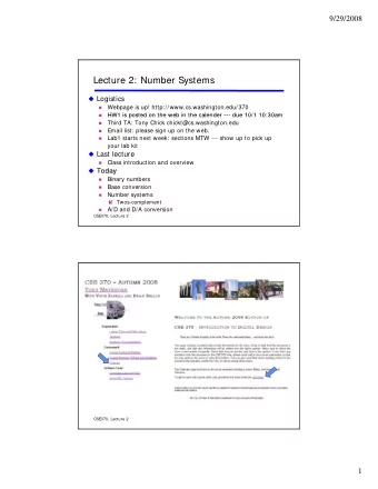 Lecture 2: Number Systems  Logistics  Webpage is up! http://www.cs.washington.edu/370    HW1