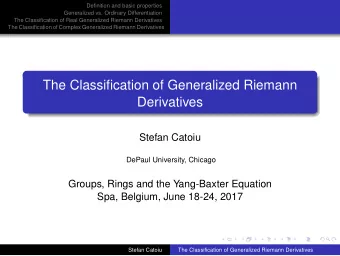 The Classification of Generalized Riemann  Derivatives  Stefan Catoiu  DePaul University, Chicago