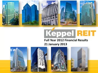 21 January 2013  Important Notice  The past performance of Keppel REIT is not necessarily