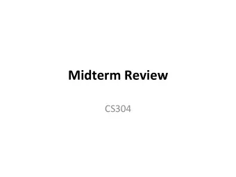 Midterm  Review    CS304    Introduc1on  to  C    Why  C?