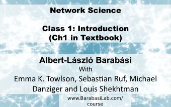 Albert-Lszl Barabsi  With  Emma K. Towlson, Sebastjan Ruf, Michael  Danziger and Louis