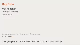 Big Data  Max Kemman  University of Luxembourg  October 19, 2015  Online slides optimised for
