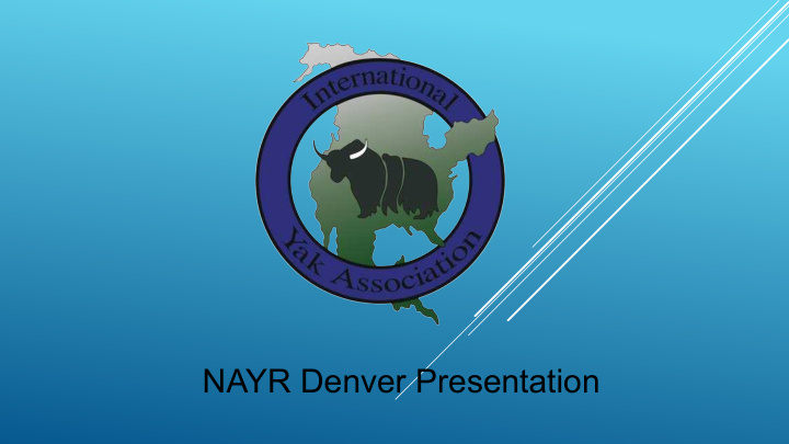 nayr denver presentation