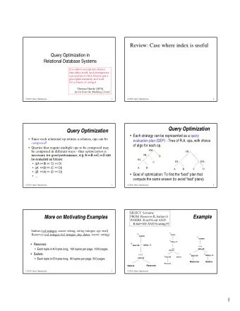 Review: Case where index is useful  Query Optimization in  Relational Database Systems  It is safer
