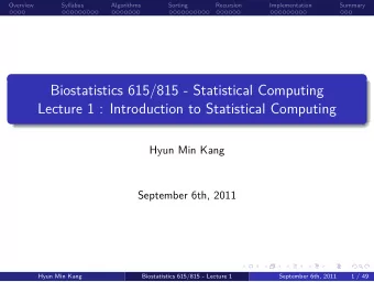 Lecture 1 : Introduction to Statistical Computing  Biostatistics 615/815 - Statistical Computing  .
