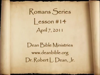 The Epistle to the  ROMANS  Rom. 1:18, For the wrath of God is revealed from  heaven against all