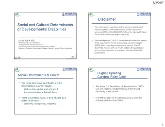 Disclaimer  Social and Cultural Determinants  This material was supported by the American