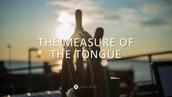 THE MEASURE OF  THE TONGUE  AGENCY 1 Let not many of you become teachers, my  brethren, knowing