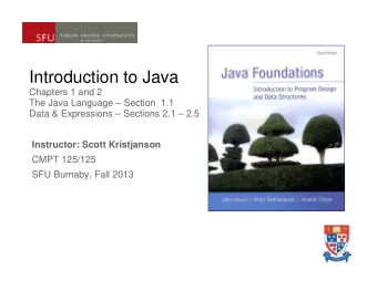 Introduction to Java  Chapters 1 and 2  The Java Language  Section  1.1  Data &amp; Expressions