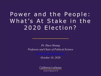 Pow e r  an d th e  Pe opl e :  Wh at s  At S take  i n  th e  2020 El e c ti on ?  Dr. Haco