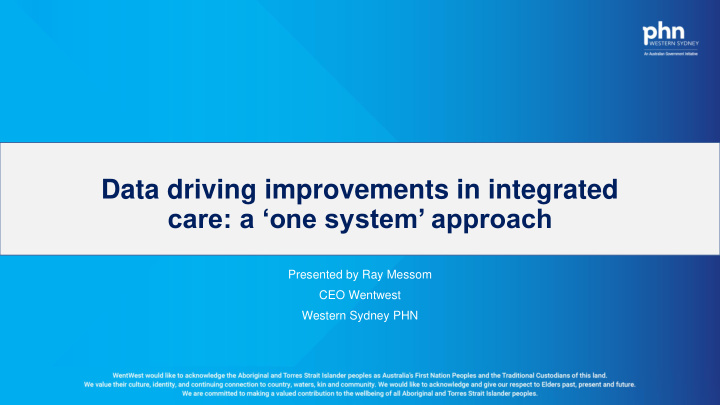 data driving improvements in integrated care a one system