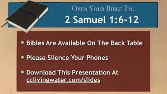 2 Samuel 1:6-12  Bibles Are Available On The Back Table  Please Silence Your Phones  Download This