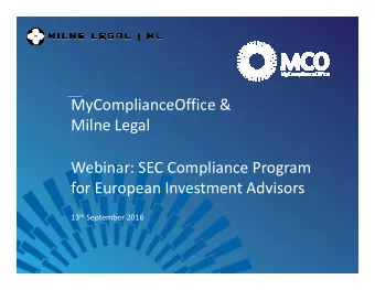 MyComplianceOffice &amp;  Milne Legal  Webinar: SEC Compliance Program  for European Investment