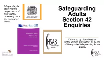 Adults  their rights,  protecting them  Section 42  and preventing  abuse.  Enquiries  Delivered