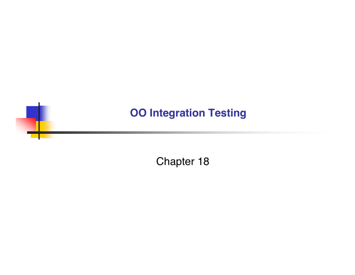 oo integration testing chapter 18 what assumption is made
