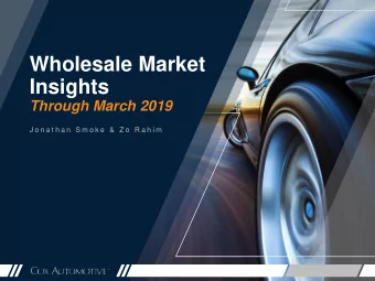 Insights  Through March 2019  J o n a t h a n  S m o k e  &amp;  Z o  R a h i m  1  T R A N S F O R