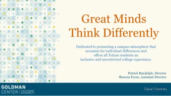 Great Minds  Think Differently  Dedicated to promoting a campus atmosphere that  accounts for