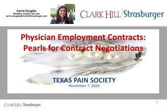 Physician Employment Contracts:  Pearls for Contract Negotiations  TEXAS PAIN SOCIETY  November 7,
