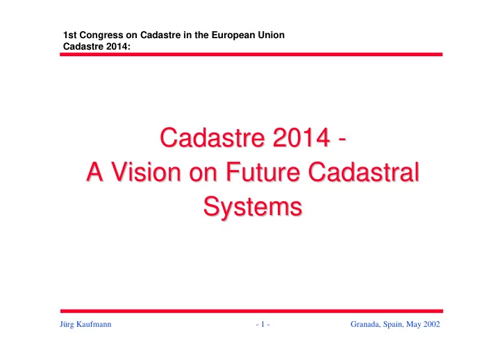 cadastre 2014 cadastre 2014 a vision on future cadastral