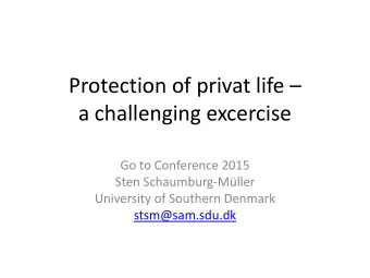 a challenging excercise  Go to Conference 2015  Sten Schaumburg-Mller  University of Southern
