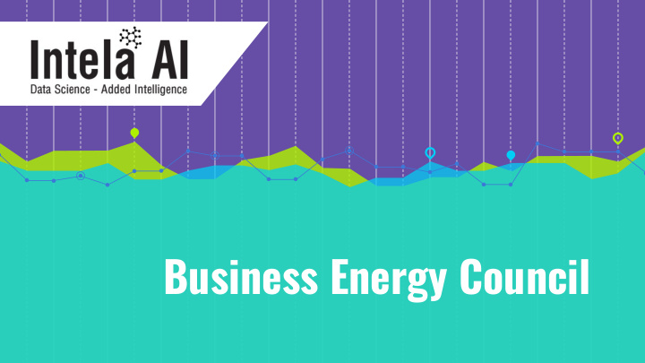 business energy council intela business activity summary