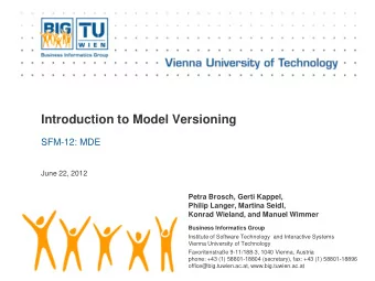 Introduction to Model Versioning  SFM-12: MDE  June 22, 2012  Petra Brosch, Gerti Kappel,  Philip