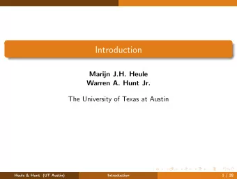 Introduction  Marijn J.H. Heule  Warren A. Hunt Jr.  The University of Texas at Austin  Heule &amp;