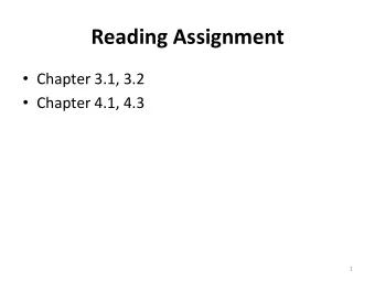 Reading  Assignment    Chapter  3.1,  3.2    Chapter  4.1,  4.3    1