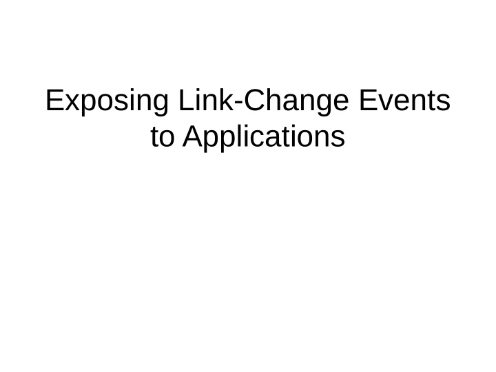 exposing link change events to applications problem