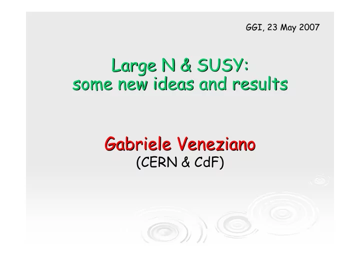 large n susy large n susy some new ideas and results new