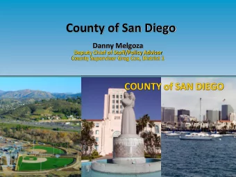 County of San Diego  Danny Melgoza  Deputy Chief of Staff/Policy Advisor  County Supervisor Greg