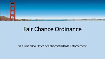 Fai  air Ch  r Chan  ance  ce O  Ordinance  ce  San Franci  cisco O  o Office  ce o  of L  Labor