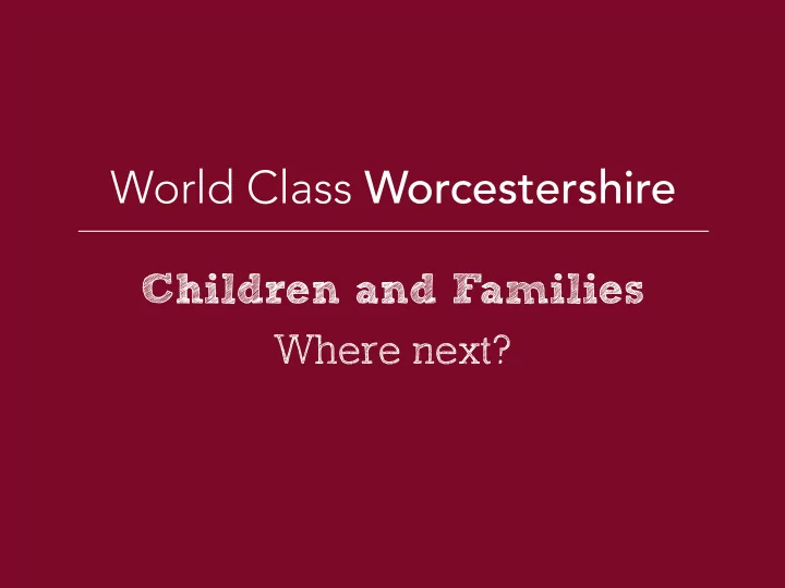 children and families where next context