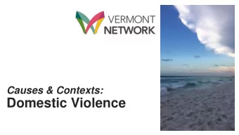 Domestic Violence  Types of Abuse  Iceburg  Why do people use violence  in relationships?  Goals