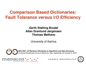 Comparison Based Dictionaries:  Fault Tolerance versus I/O Efficiency  Gerth Stlting Brodal
