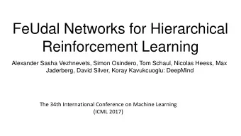 Reinforcement Learning  Alexander Sasha Vezhnevets, Simon Osindero, Tom Schaul, Nicolas Heess, Max
