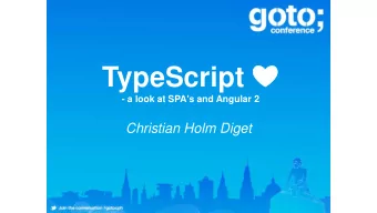 TypeScript   - a look at SPA's and Angular 2  Christian Holm Diget  Agenda  EcmaScript 6