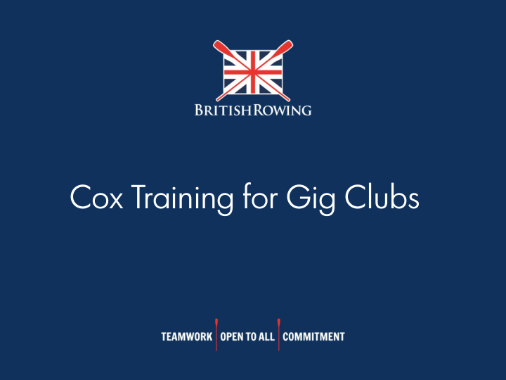 cox training for gig clubs