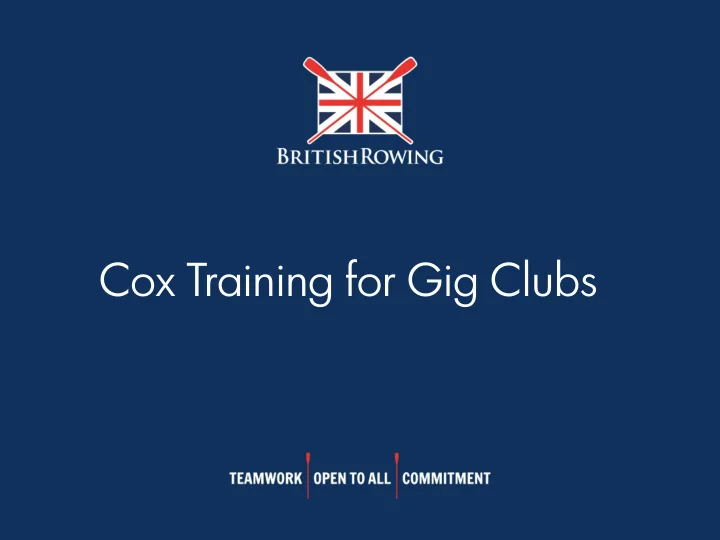cox training for gig clubs